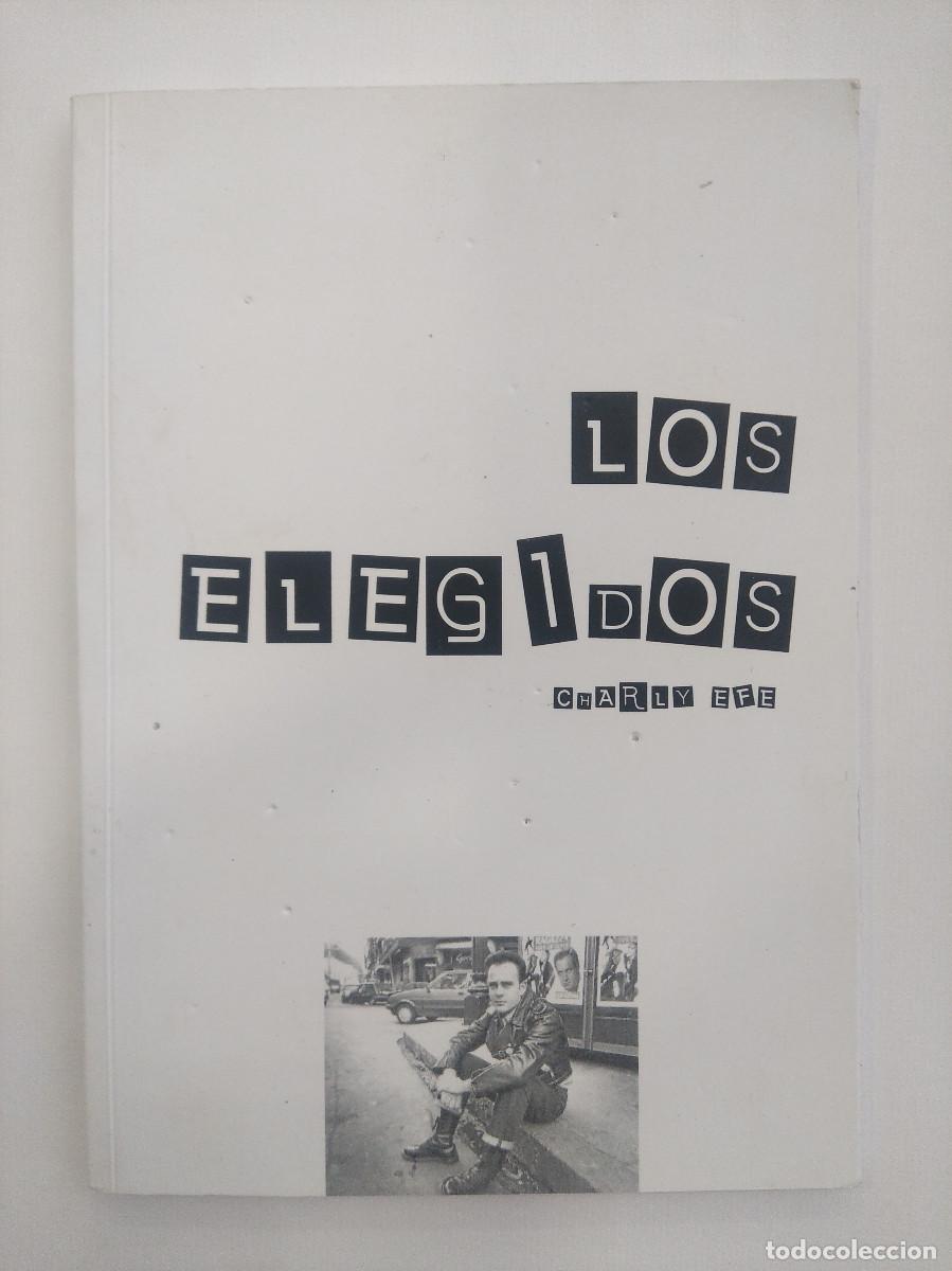 Libros de segunda mano: LOS ELEGIDOS/CHARLY EFE/PORTADA HERMAN COPPINI. - Foto 1