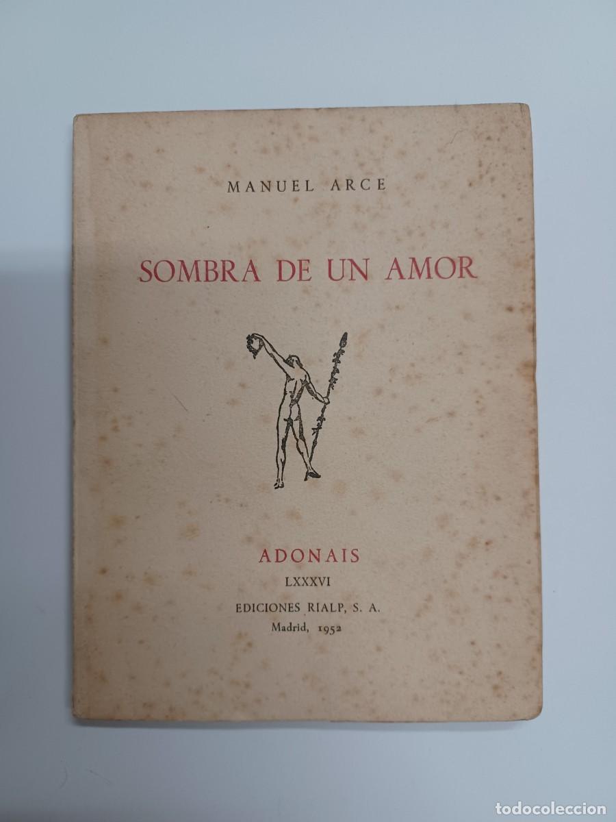 Libros de segunda mano: ARCE, MANUEL. SOMBRA DE UN AMOR - Foto 1