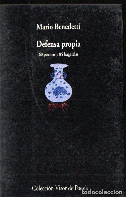 Libros de segunda mano: MARIO BENEDETTI : DEFENSA PROPIA (VISOR, 2005) - Foto 1