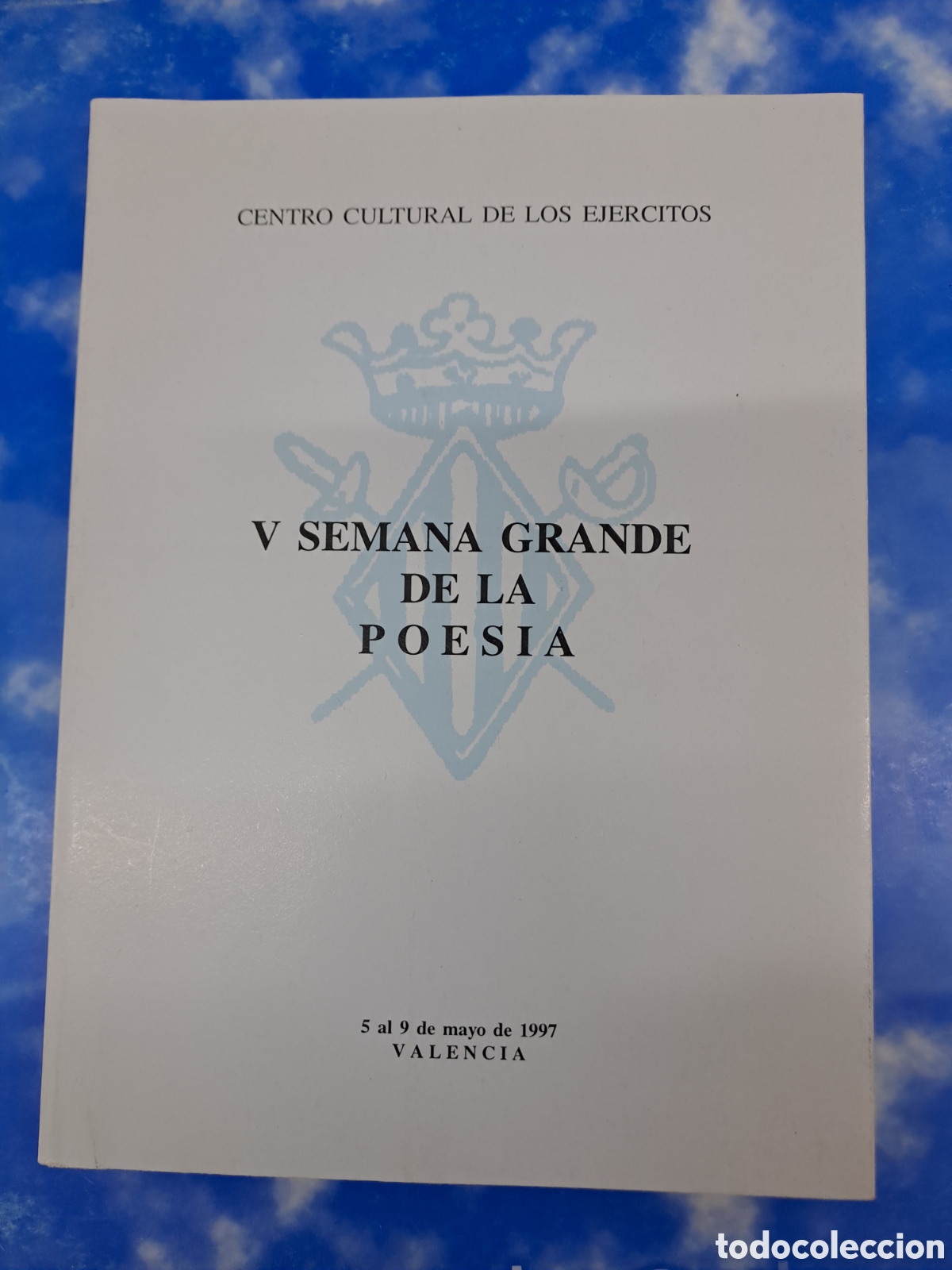 Libri di seconda mano: V semana grande de la Poes&iacute;a - Centro Cultural de los Ejercitos - 1997 Valencia