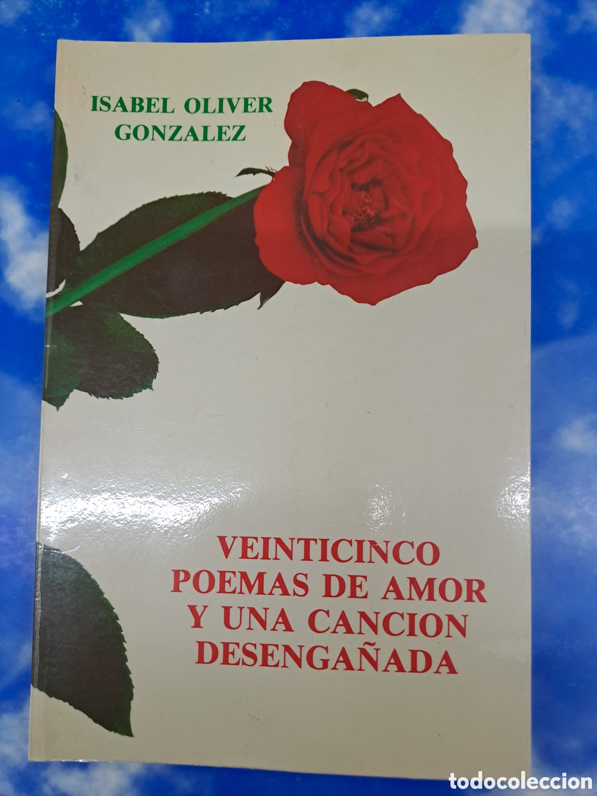 Libri di seconda mano: Veinticinco Poemas de Amor y una Cancion Desenga&ntilde;ada - Isabel Oliver Gonzalez - Poesia