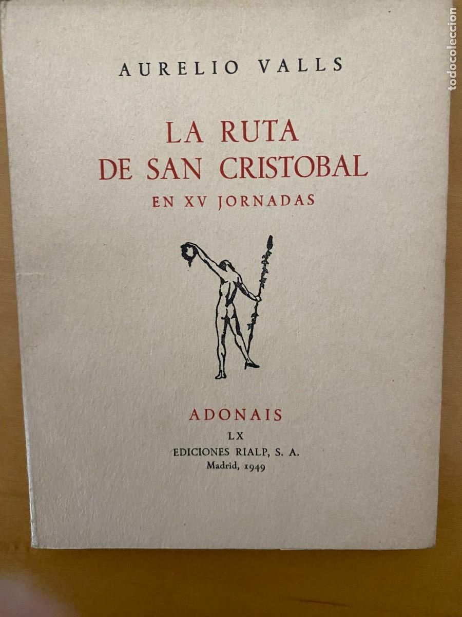 Libri di seconda mano: LA RUTA DE SAN CRISTOBAL AURELIO VALLS 1949ADONAIS LX EDICION LUJO. EJEMPLAR 27