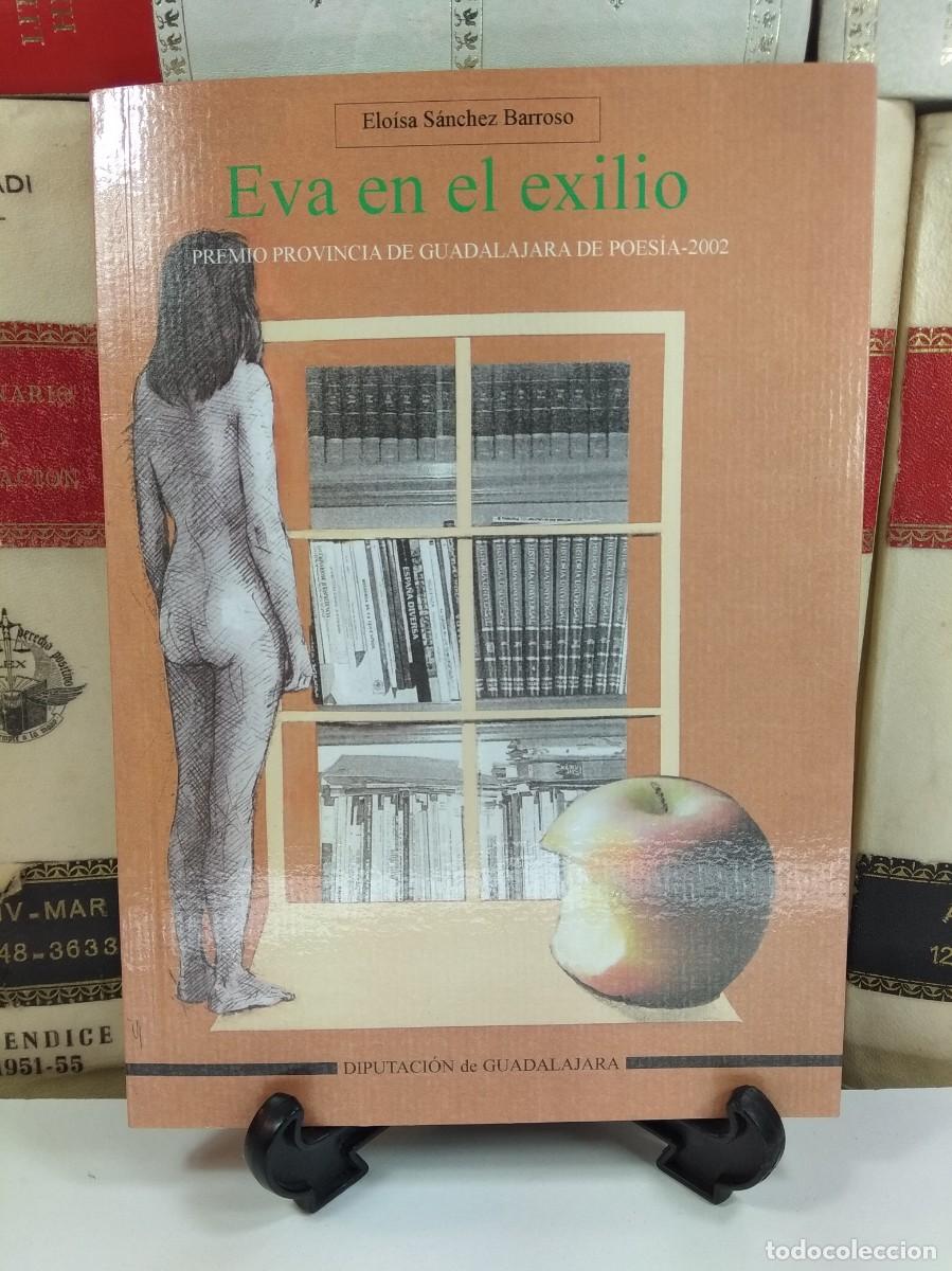 Gebrauchte B&uuml;cher: EVA EN EL EXILIO (IMPROMTUS). Premio Prov de Guadalajara de Poes&iacute;a 2002. S&Aacute;NCHEZ BARROSO, Eloisa