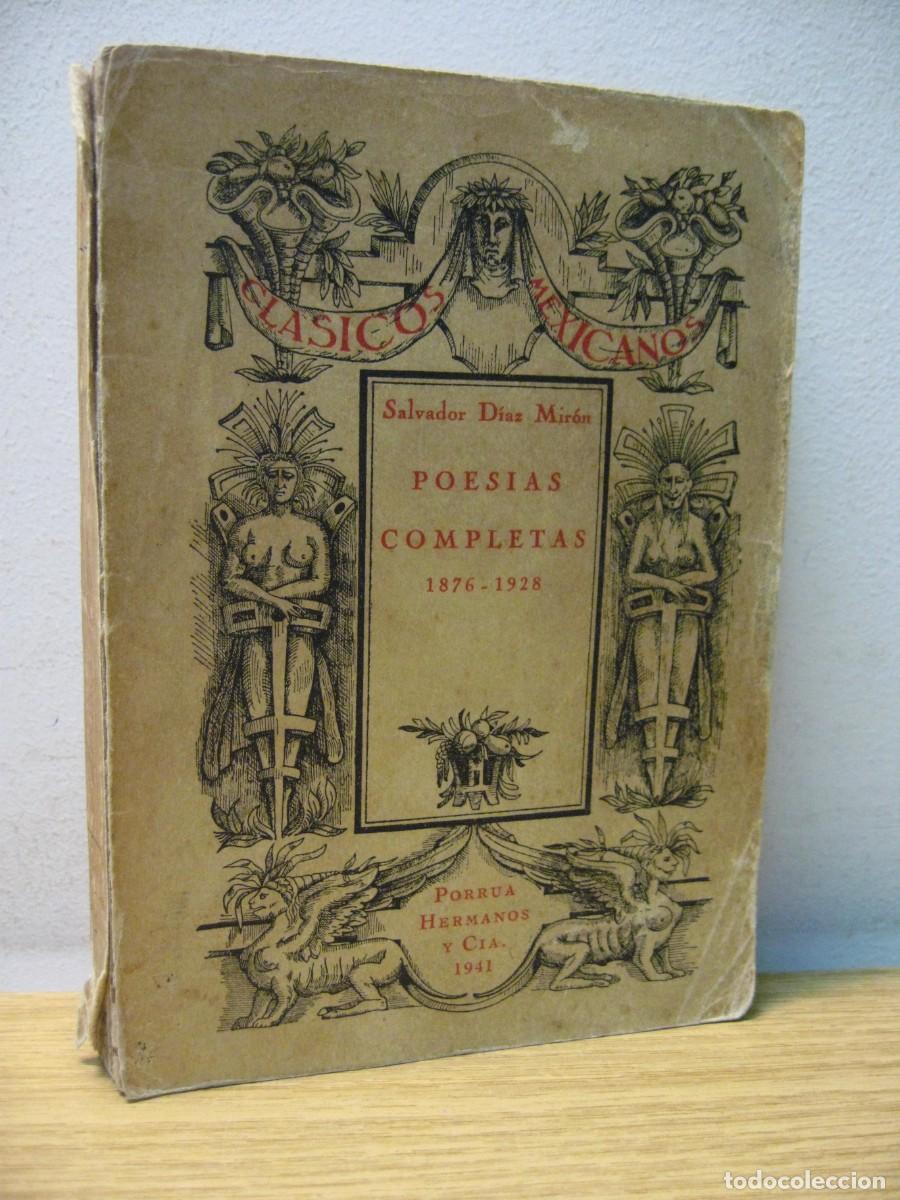 Gebrauchte B&uuml;cher: SALVADOR DIAZ MIRON. POESIAS COMPLETAS 1876-1928. PORRUA HERMANOS YCIA 1941