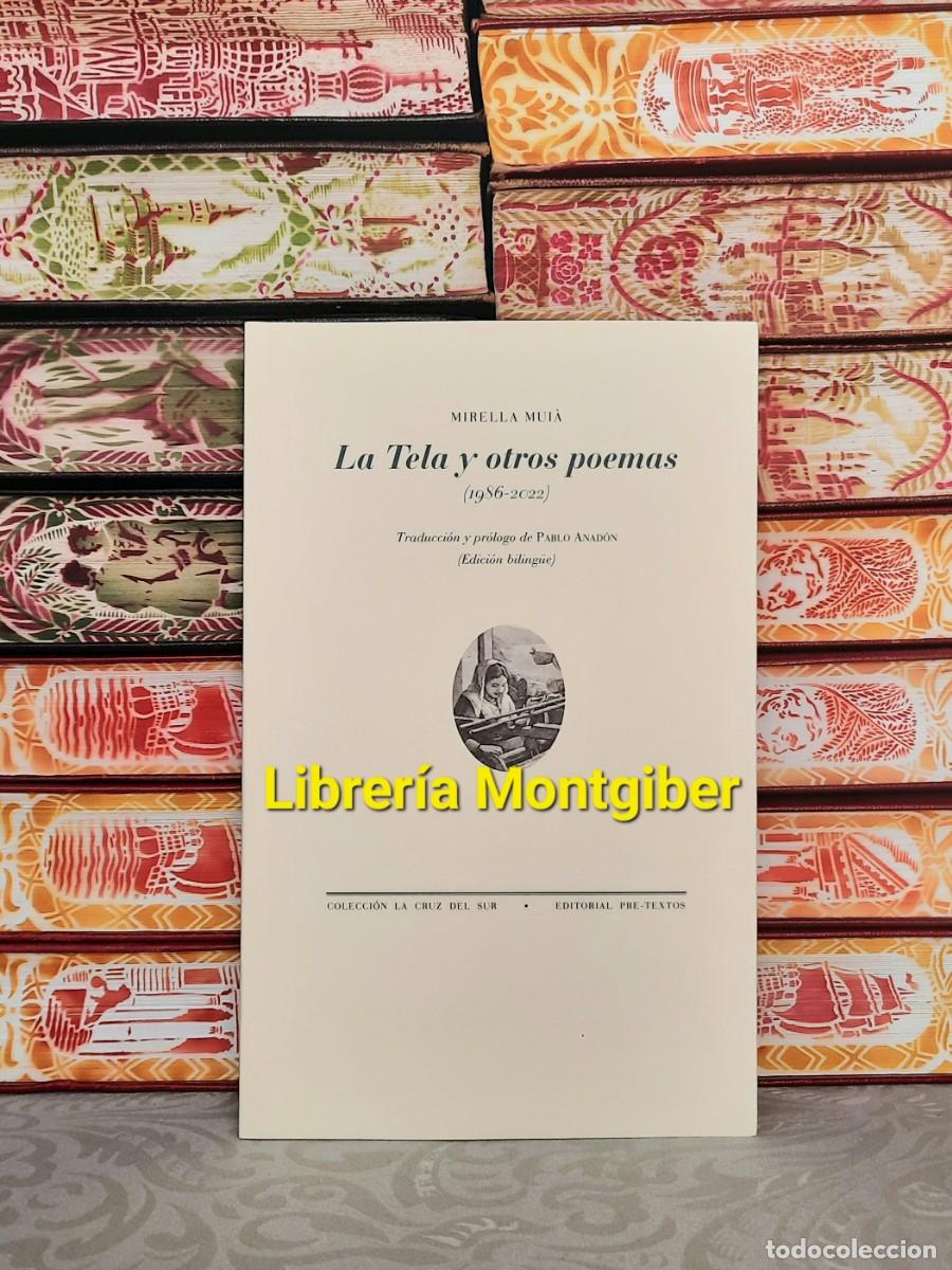 Gebrauchte B&uuml;cher: LA TELA Y OTROS POEMAS ( 1986 - 2022 ) . Autor : MUIA , MIRELLA .