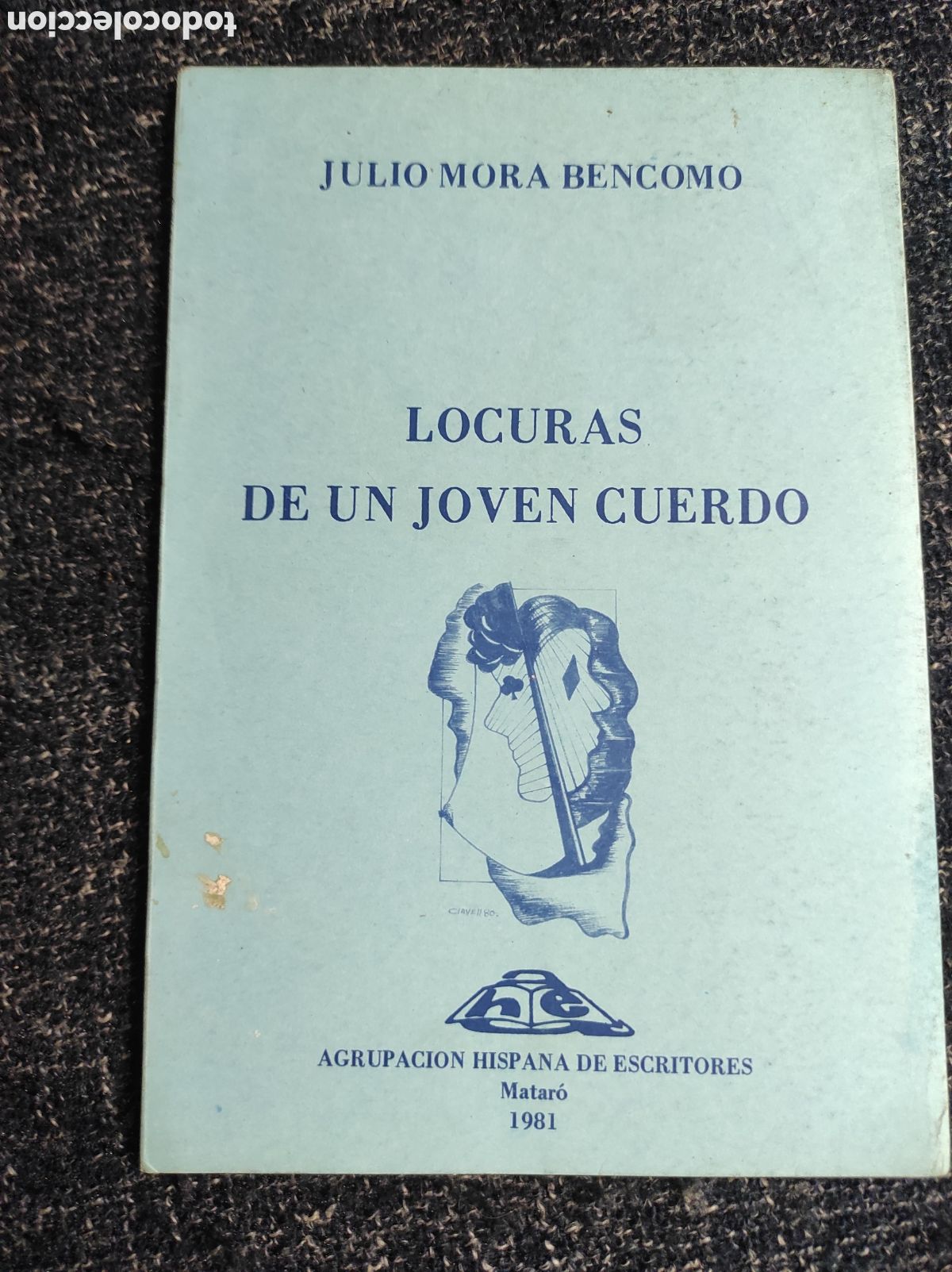 Second hand books: LOCURAS DE UN JOVEN CUERDO / JULIO MORA BENCOMO ( POESIA )