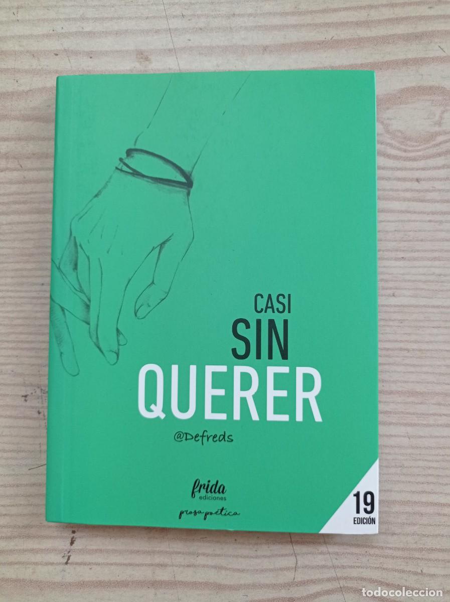 Libros de segunda mano: Casi Sin Querer - 2017 - Frida Ediciones - Foto 1