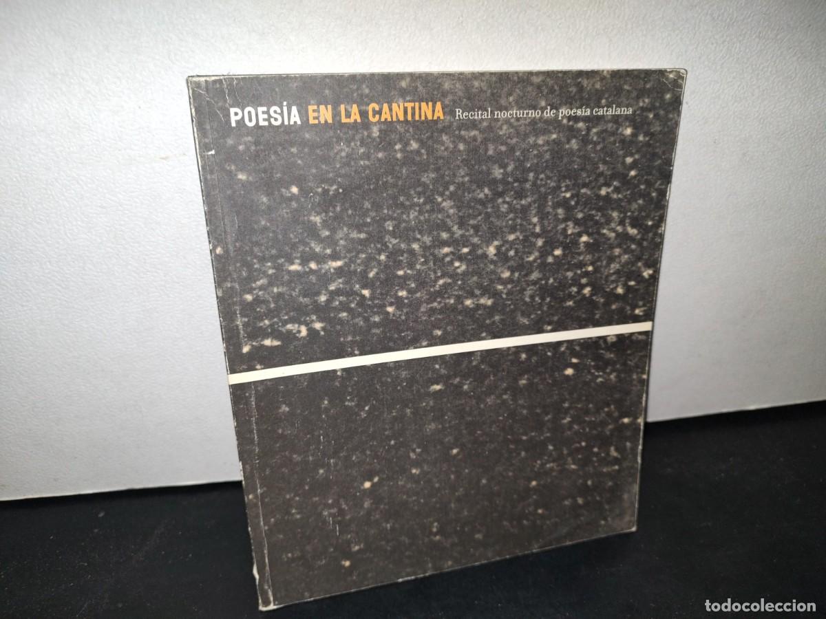 Second hand books: 74- POES&Iacute;A EN LA CANTINA. RECITAL NOCTURNO DE POES&Iacute;A CATALANA - 2004