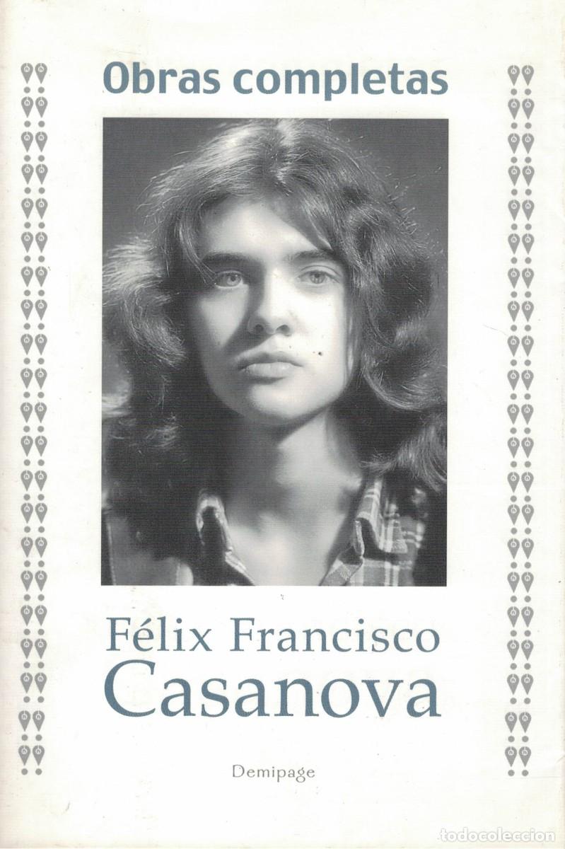 Libros de segunda mano: F&eacute;lix Francisco Casanova, Obras Completas - Foto 1