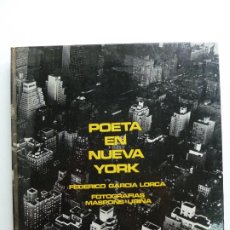 Libros de segunda mano: POETA EN NUEVA YORK. FEDERICO GARCÍA LORCA.FOTOGRAFÍAS. MASPONS+UBIÑA. EDITORIAL LUMEN. 1966