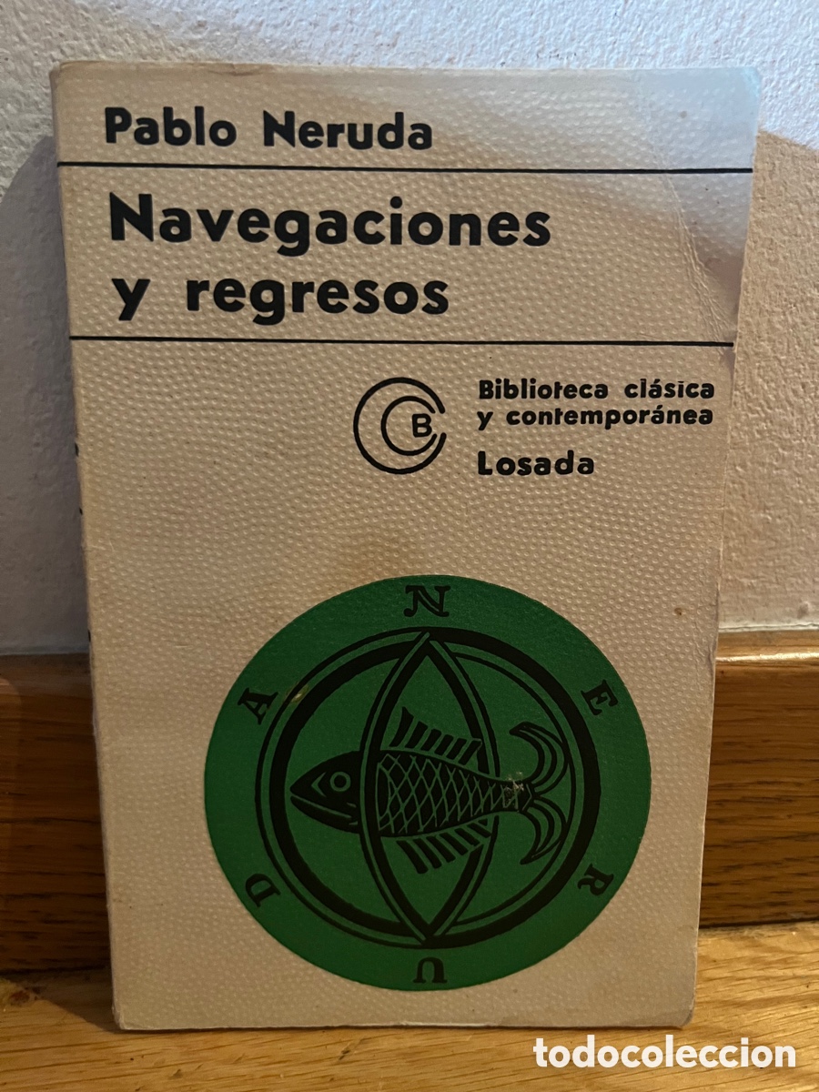 Libros de segunda mano: Pablo Neruda Navegaciones y regresos - Foto 1