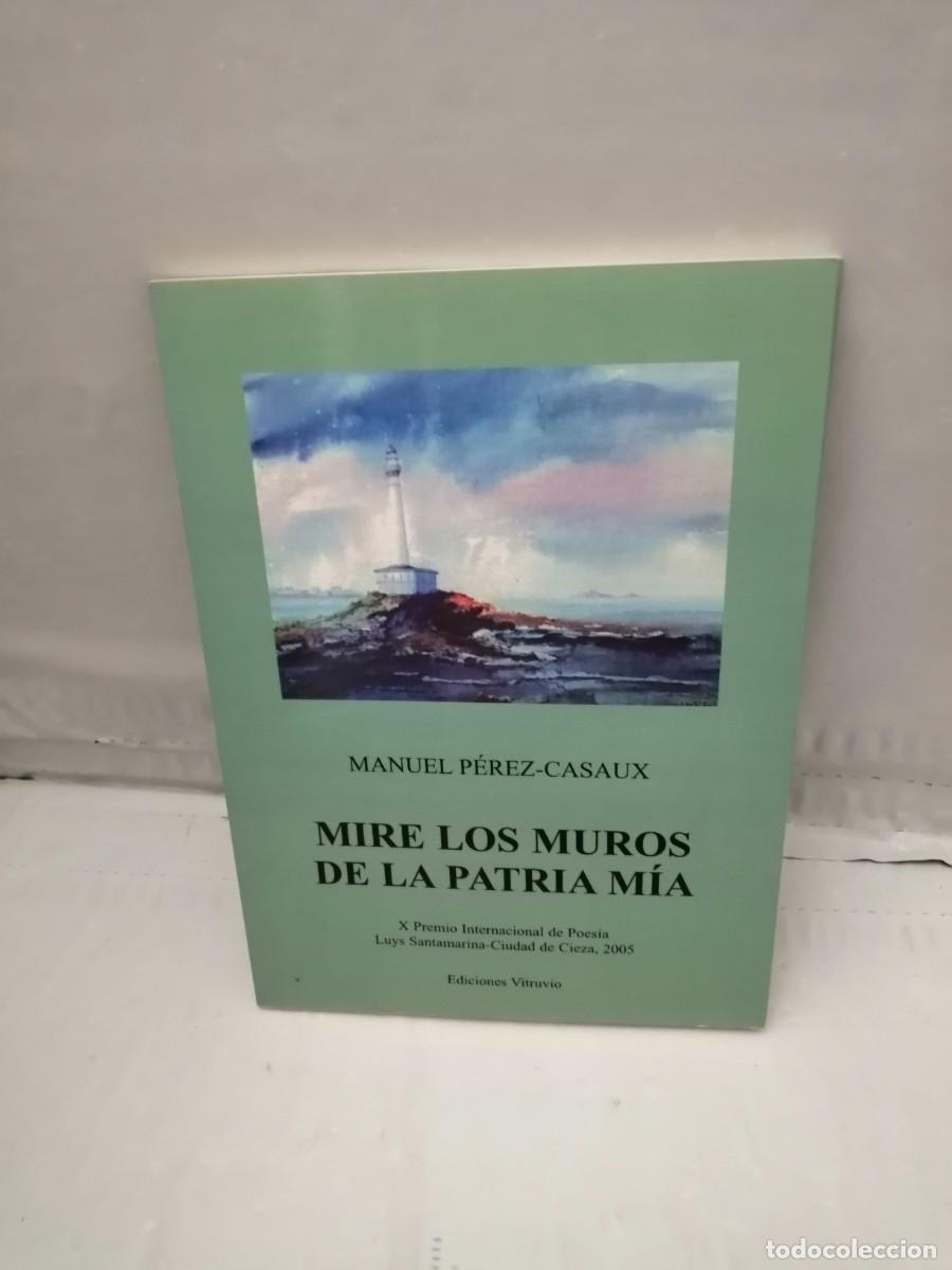 Second hand books: Mir&eacute; los muros de la Patria m&iacute;a (Primera edici&oacute;n)