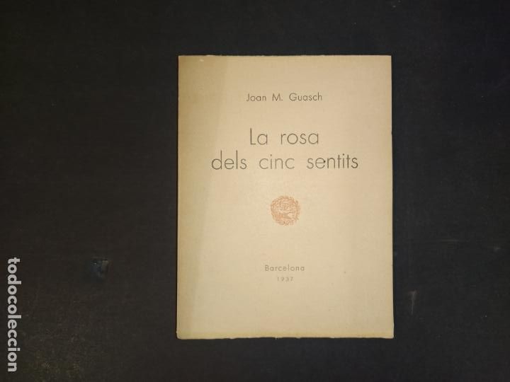 Libros de segunda mano: JOAN M. GUASCH-LA ROSA DELS CINC SENTITS-LLIBRE ANY 1937-VER FOTOS-(K-10.346)