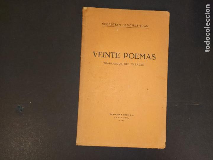 Libros de segunda mano: VEINTE POEMAS TRADUCIDOS DEL CATALAN-SEBASTIAN SANCHEZ JUAN-LIBRO A&Ntilde;O 1940-VER FOTOS-(K-10.352)