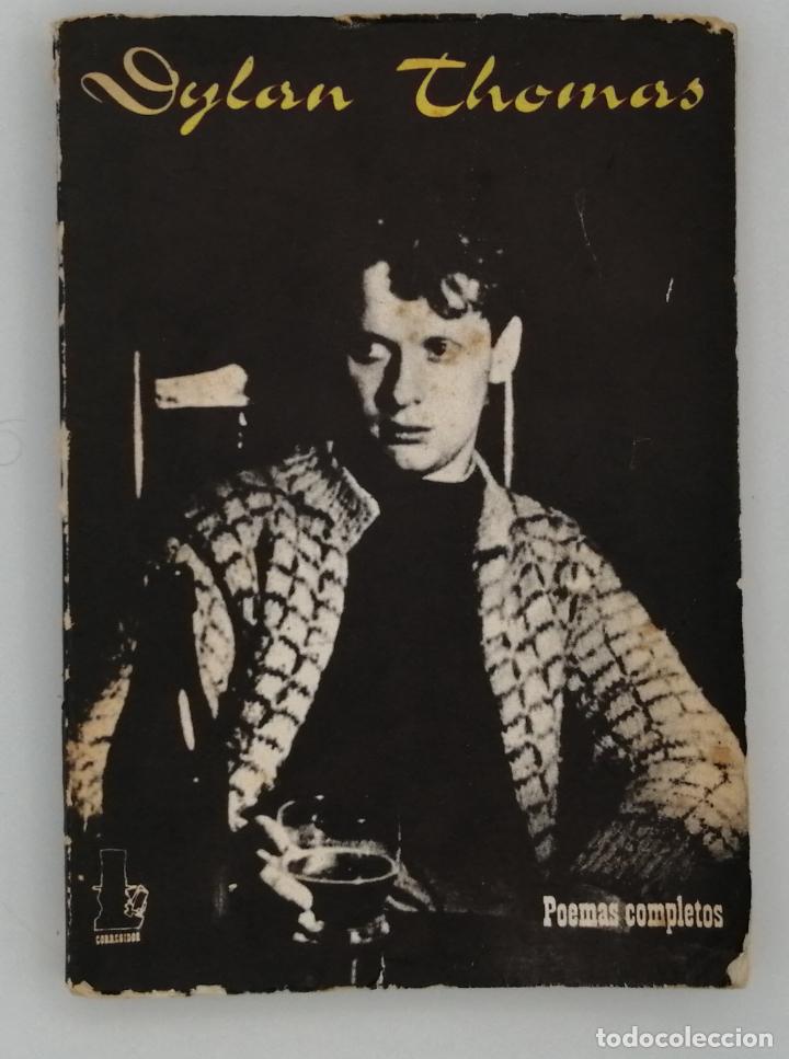 Libros de segunda mano: DYLAN THOMAS POEMAS COMPLETOS (1974) - Foto 1