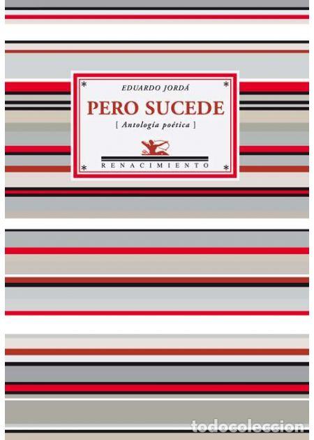 Libros de segunda mano: Pero sucede. Eduardo Jord&aacute; .- NUEVO - Foto 1