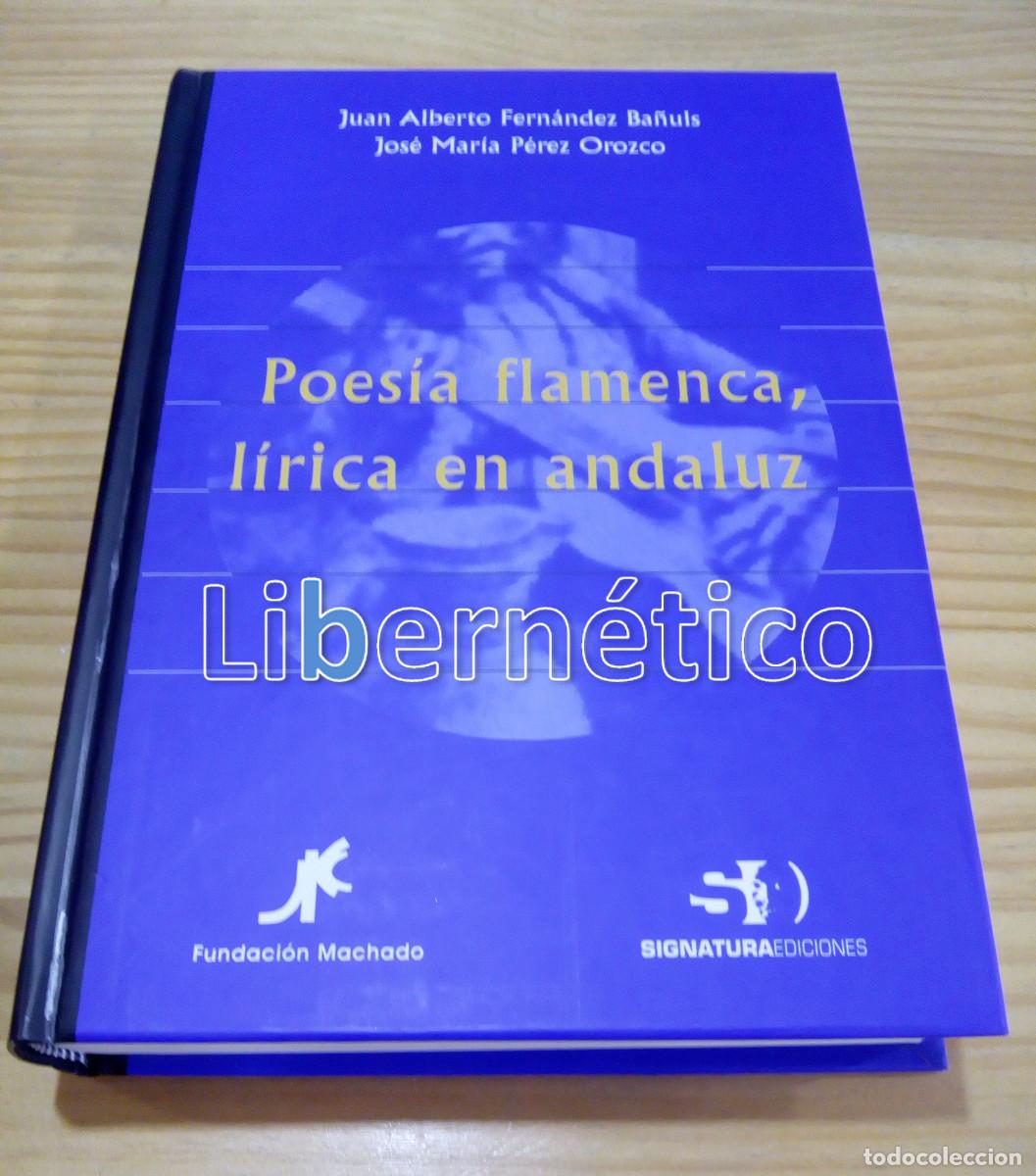 Libros de segunda mano: Poes&iacute;a flamenca, l&iacute;rica en Andaluc&iacute;a. Juan Fern&aacute;ndez Ba&ntilde;uls