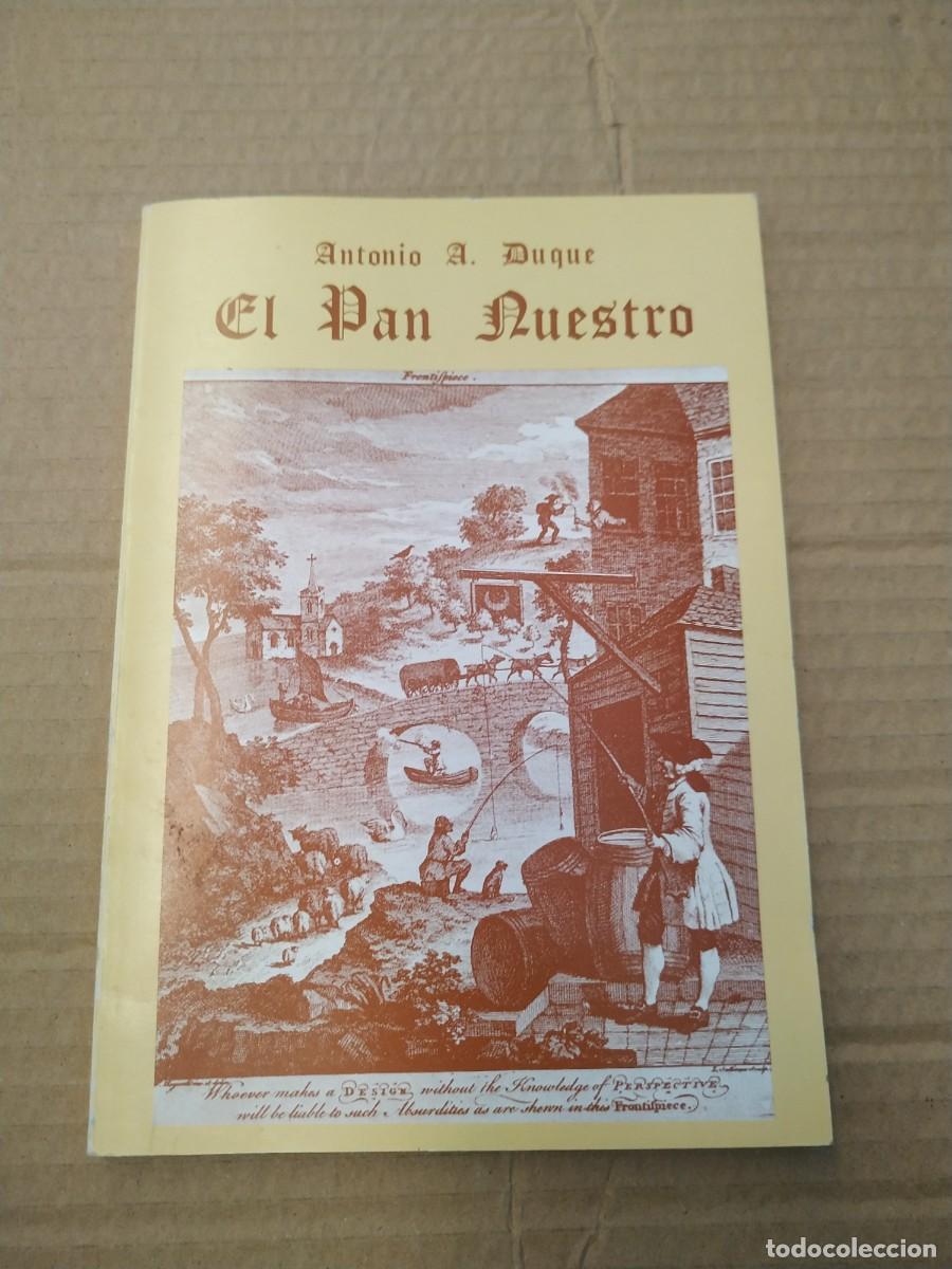 Libros de segunda mano: El pan nuestro - Antonio A. Duque - Foto 1