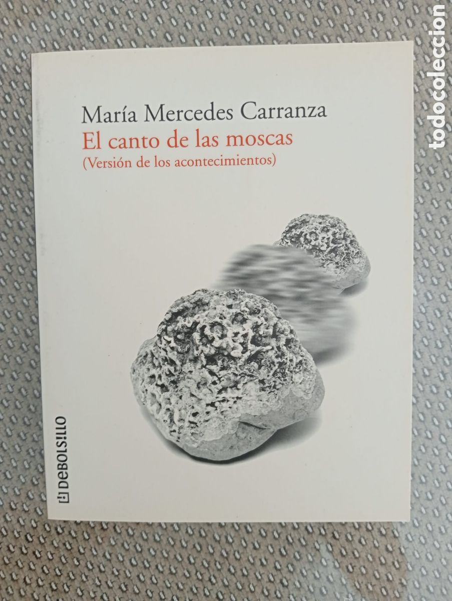 Gebrauchte B&uuml;cher: El canto de las moscas ( versi&oacute;n de los acontecimientos) / Mar&iacute;a Mercedes Carranza