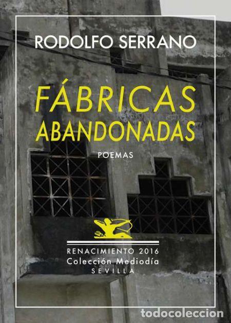 Libros de segunda mano: F&aacute;bricas abandonadas. Rodolfo Serrano -NUEVO - Foto 1