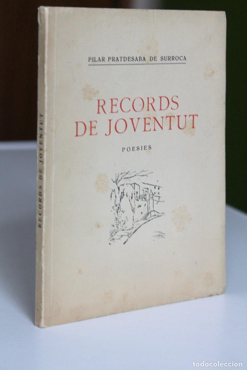 Libri di seconda mano: Pilar Pratdesaba de Surroca - Records de joventut. Poesies - Editorial Sala Aures de la Plana 1952
