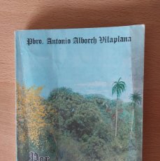 Libros de segunda mano: POR TIERRAS VENEZOLANAS - ANTONIO ALBORCH VILAPLANA- 1970