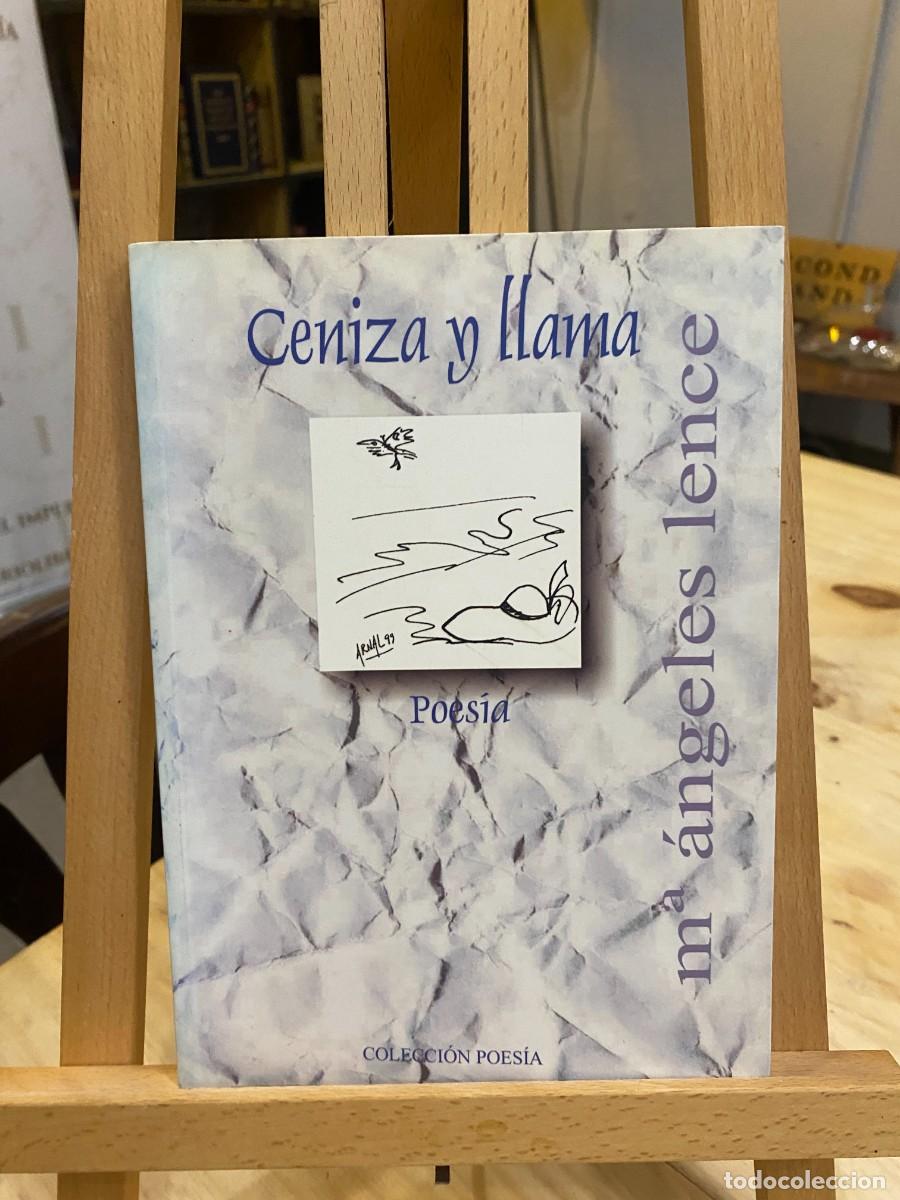 Libros de segunda mano: CENIZA Y LLAMA MAR&Iacute;A &Aacute;NGELES LENCE