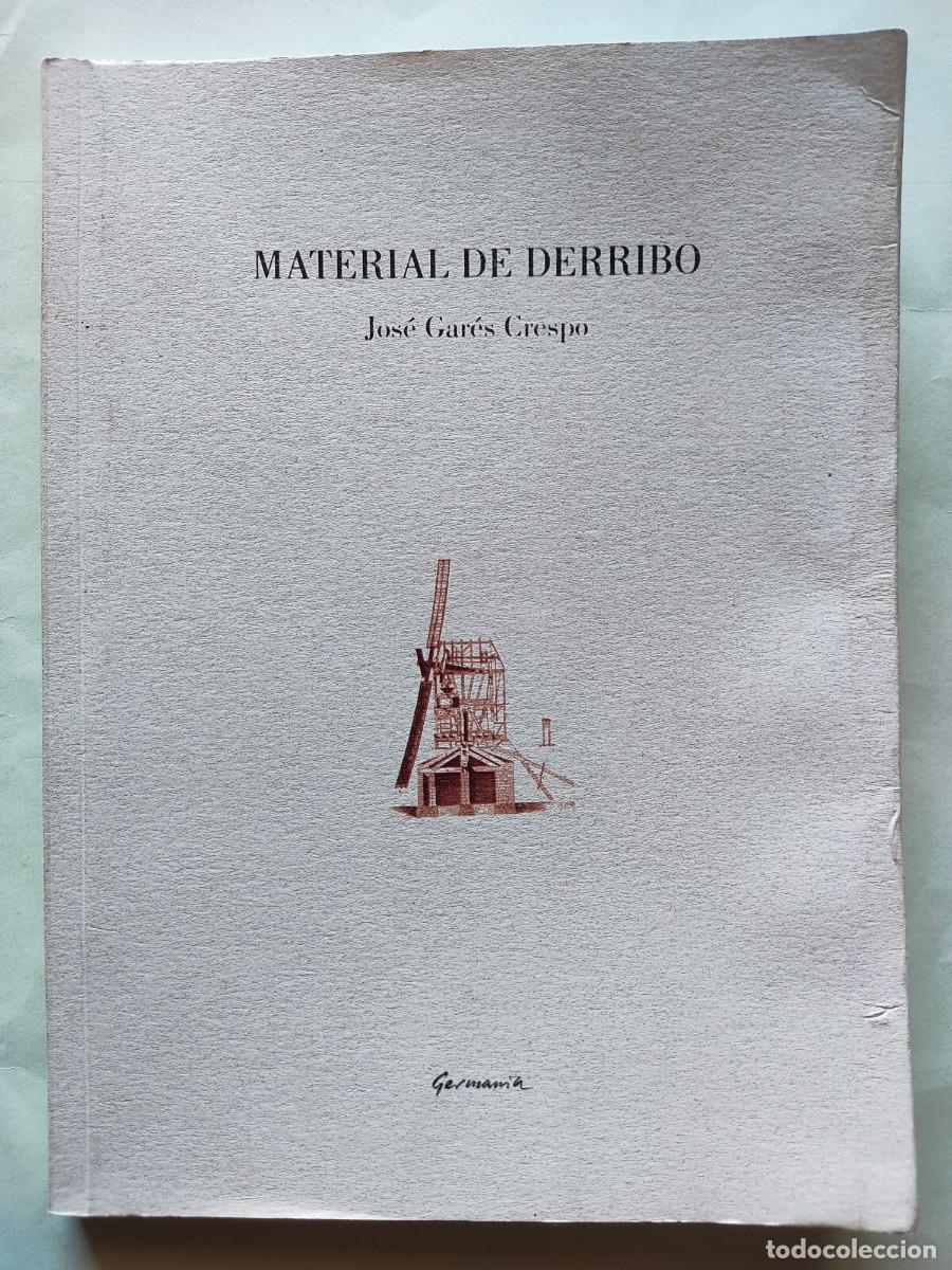 Libros de segunda mano: Jos&eacute; Gar&eacute;s Crespo-Material de derr&iacute;bo.