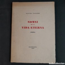 Libros de segunda mano: L-388. SOMNI DE LA VIDA ETERNA. LLUIS VALERI. BARCELONA 1952