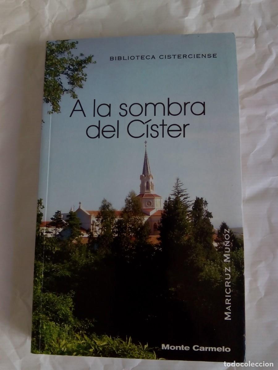 Libros de segunda mano: A LA SOMBRA DEL CISTER / MARICRUZ MU&Ntilde;OZ