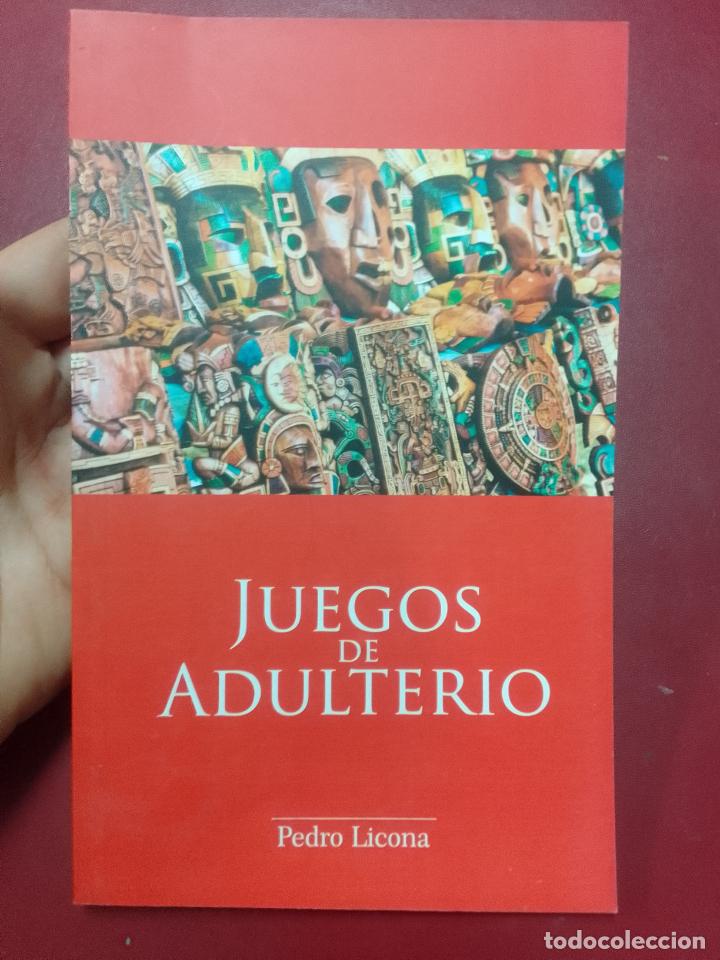 Second hand books: Pedro Licona: Juegos de adulterio