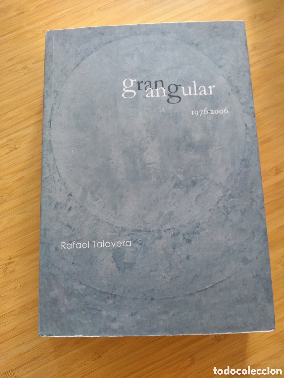Libros de segunda mano: Gran angular 1976-2006 - Rafael Talavera - Foto 1