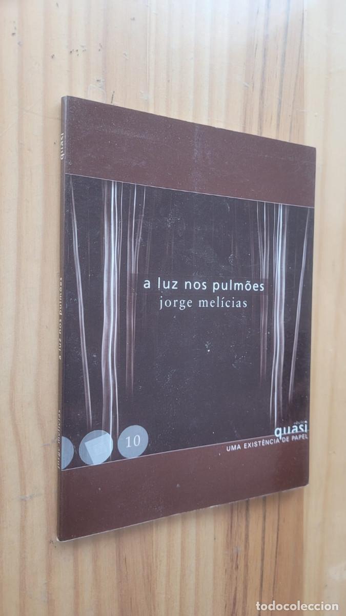 Libros de segunda mano: A LUZ NOS PULMOES- JORGE MELICIAS