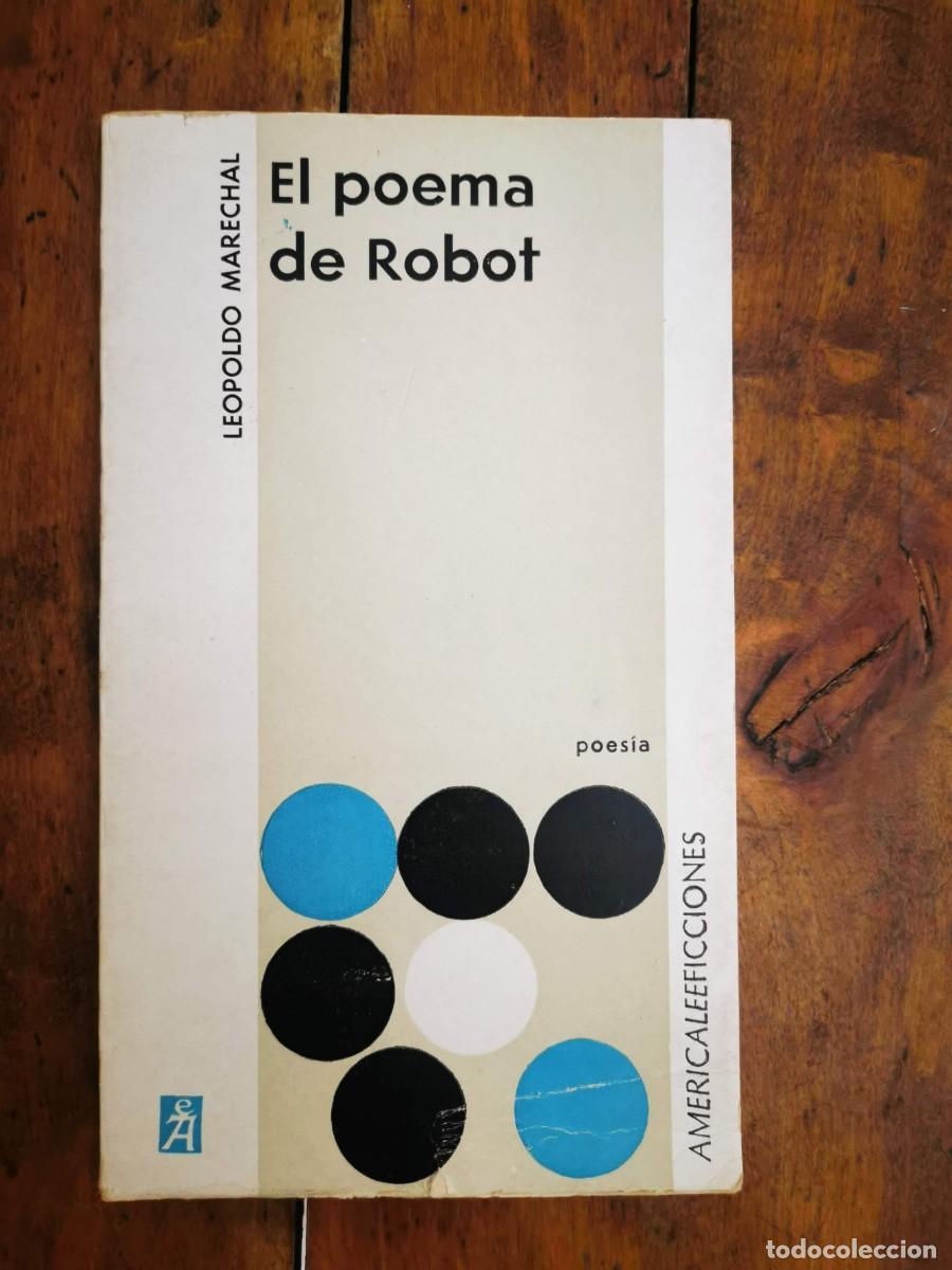 Libros de segunda mano: MARECHAL, Leopoldo. El poema de Robot - Foto 1