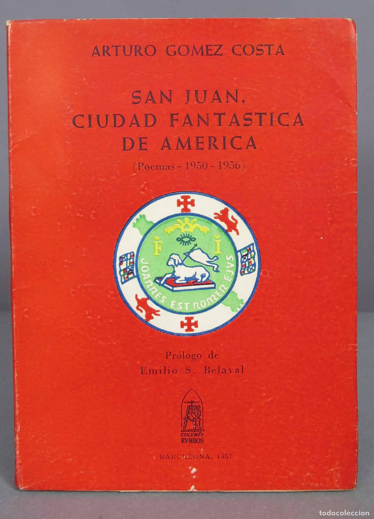 Second hand books: SAN JUAN CIUDAD FANTASTICA DE AMERICA. POEMAS 1950-1956. ARTURO GOMEZ COSTA
