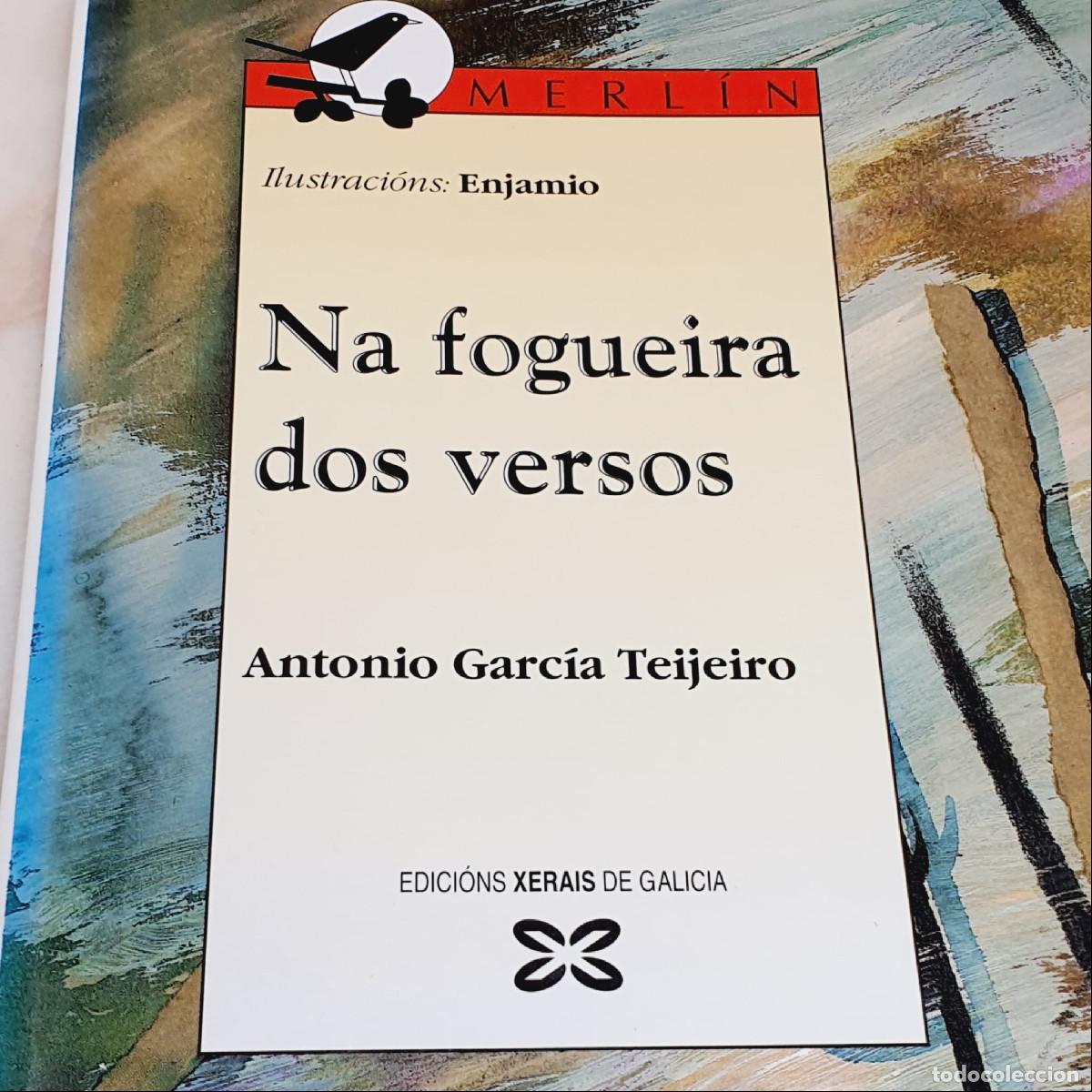 Second hand books: LIBRO-NA FOGUEIRA DOS VERSOS-ANTONIO GARCIA TEIJEIRO-MERLIN-EDICIOS XERAIS-1996