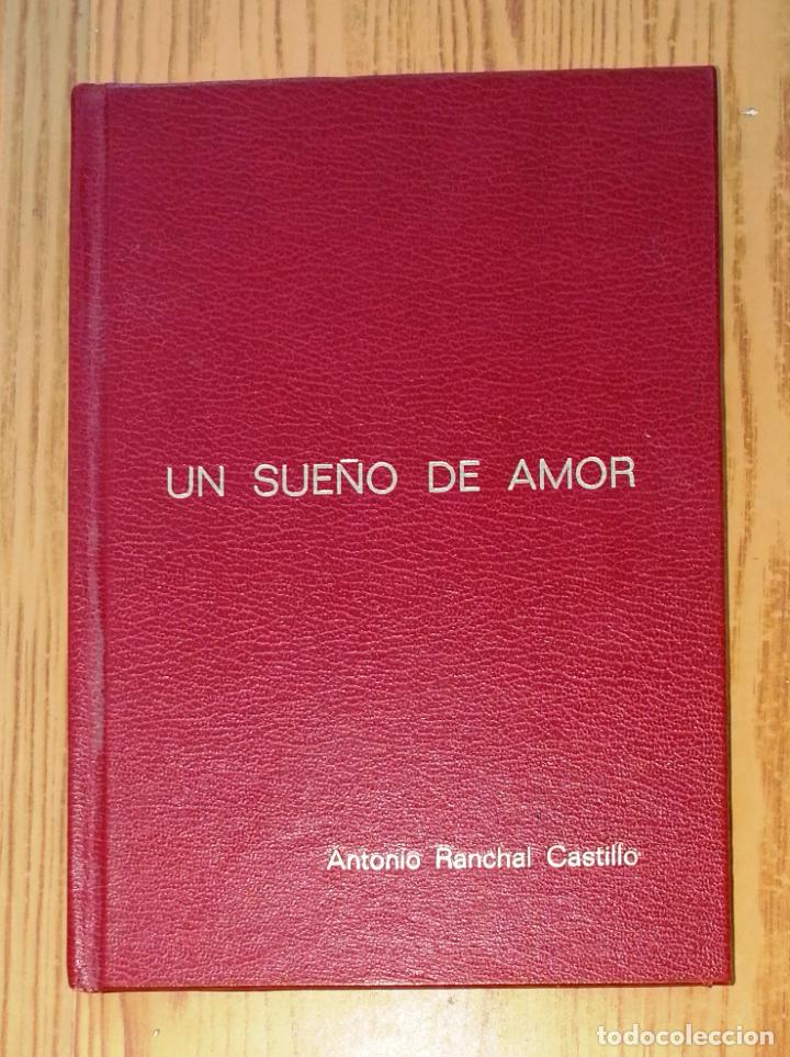 Gebrauchte B&uuml;cher: UN SUE&Ntilde;O DE AMOR / Antonio Ranchal Castillo. - 1994