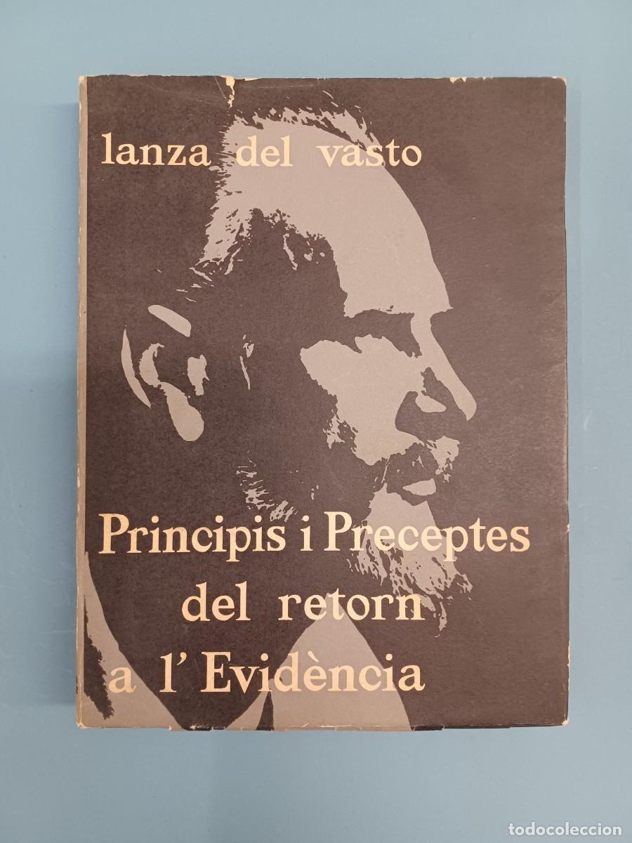 Libri di seconda mano: DEL VASTO, LANZA. PRINCIPIS I PRECEPTES DEL RETORN A L' EVID&Egrave;NCIA