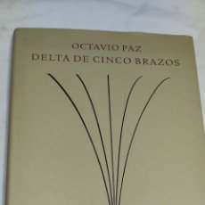 Libros de segunda mano: DELTA DE CINCO BRAZOS OCTAVIO PAZ