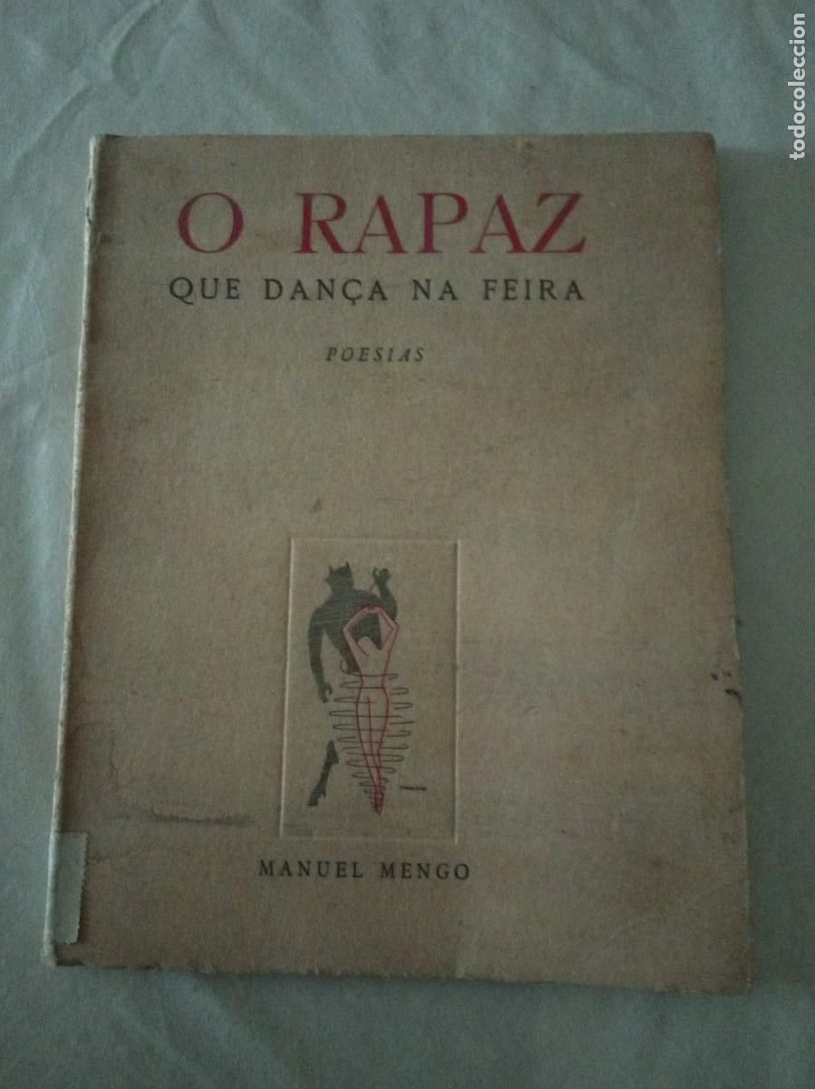 Libri di seconda mano: O RAPAZ QUE DANZA NA FERIA.-MANUEL MENGO.FIRMA AUTOR.