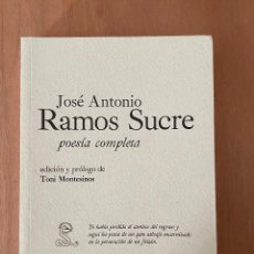 Libros de segunda mano: JOSÉ ANTONIO RAMOS SUCRE. POESÍA COMPLETA. EDICIÓN Y PRÓLOGO TONI MONTESINOS