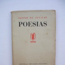 Libros de segunda mano: POESIAS GASPAR DE AGUILAR, PROLOGO JUAN LACOMBA, FIRMA AUTOGRAFA DE JUAN LACOMBA, VALENCIA 1941