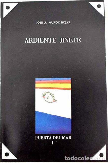 Libri di seconda mano: Ardiente jinete. - MU&Ntilde;OZ ROJAS, Jos&eacute; Antonio.-