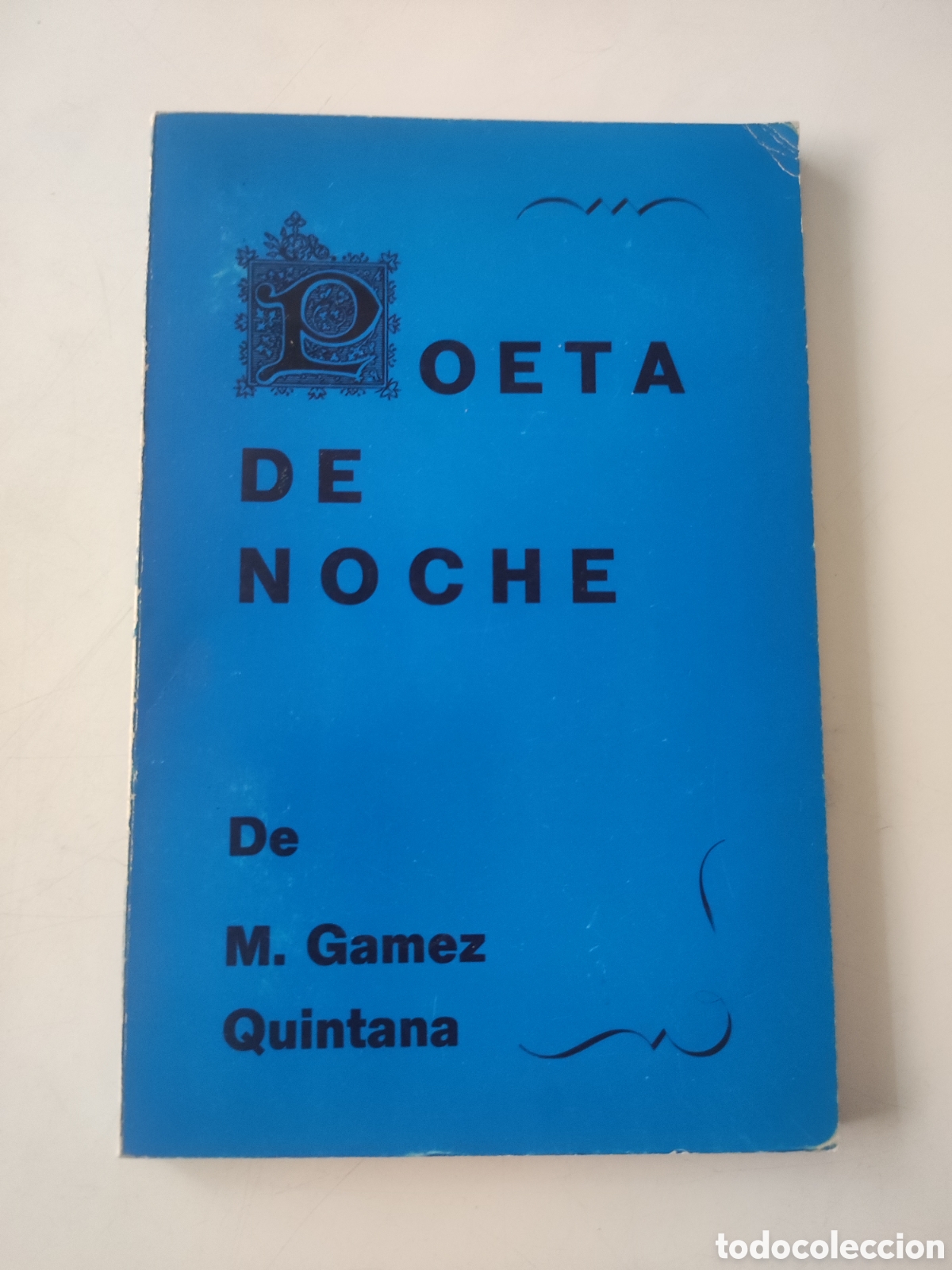 Libri di seconda mano: Poeta de noche .- M Gamez Quintana