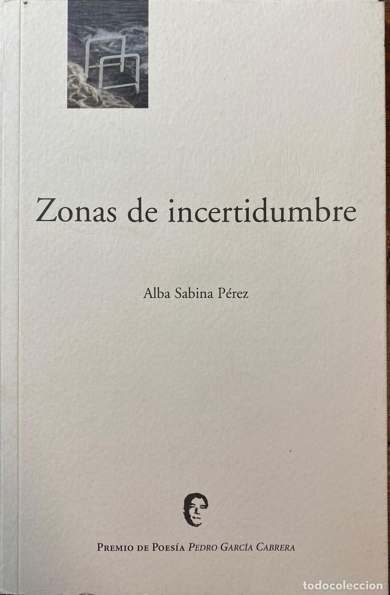 Libri di seconda mano: ZONAS DE INCERTIDUMBRE - ALBA SABINA P&Eacute;REZ - 2019 - TENERIFE - CANARIAS