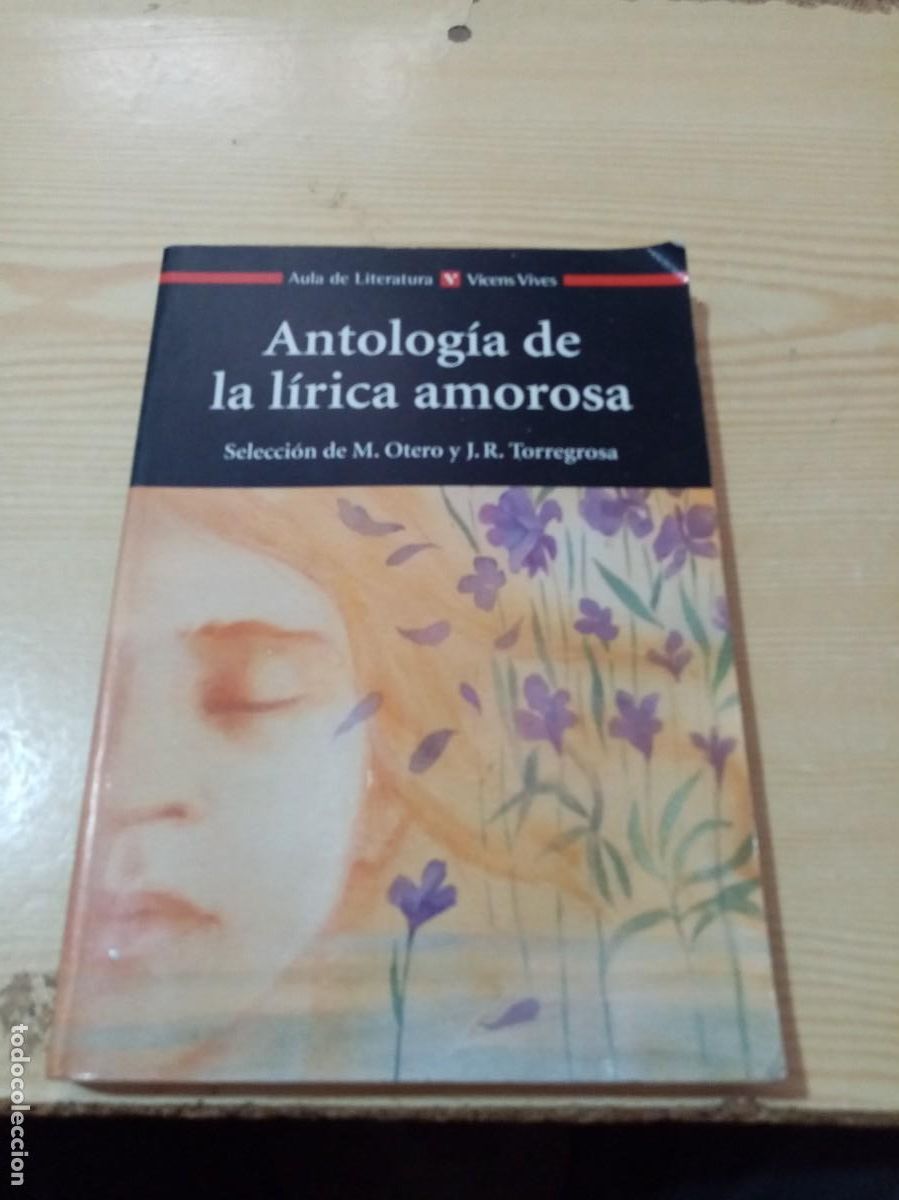 Gebrauchte B&uuml;cher: ANTOLOGIA DE LA LIRICA AMOROSA. SELECCI&Oacute;N DE M. OTERO Y J. R. TORREGROSA. C30L