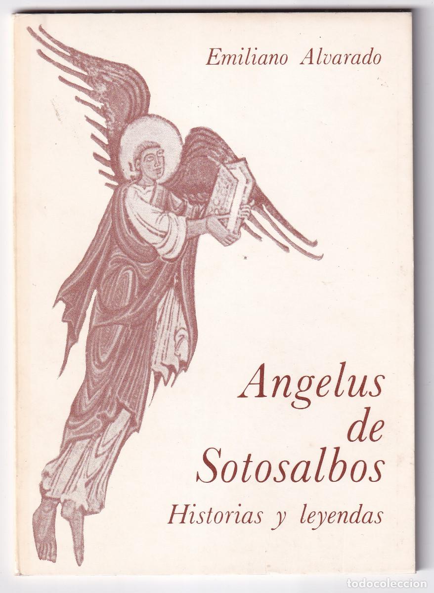 Second hand books: EMILIANO ALVARADO: ANGELUS DE SOTOSALBOS. HISTORIAS Y LEYENDAS. 1986