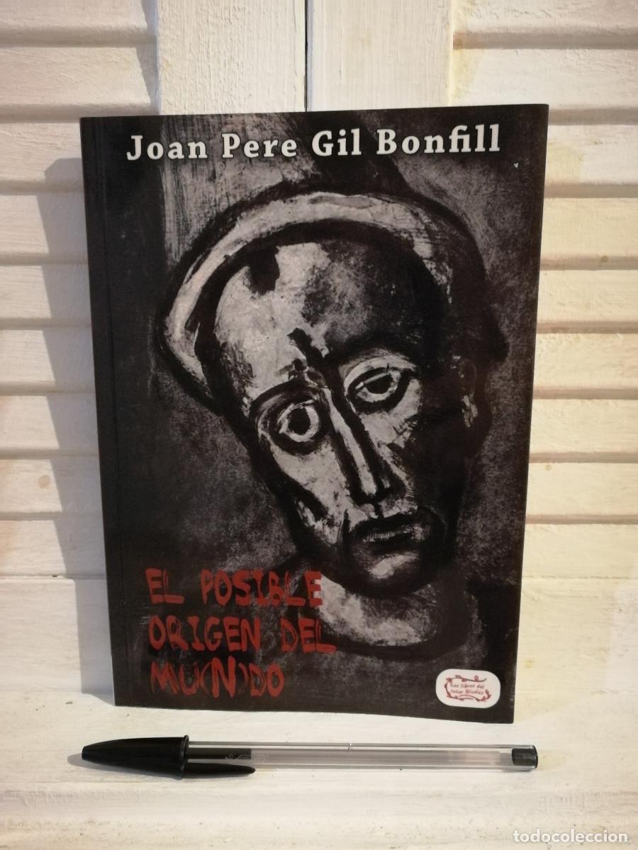 Libros de segunda mano: LIBRO - EL POSIBLE ORIGEN DEL MU(N)DO - VARIOS POESIA - JOAN PERE GIL BONFILL
