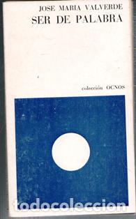 Libros de segunda mano: Ser de palabra. Jos&eacute; Mar&iacute;a Valverde - Foto 1
