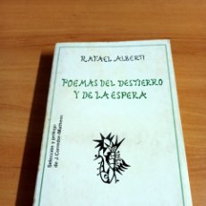 Libros de segunda mano: RAFAEL ALBERTI - POEMAS DEL DESTIERRO Y DE LA ESPERA